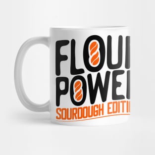 Funny Flour Power Sourdough Design Mug